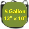5 Gallon – 12" × 10"